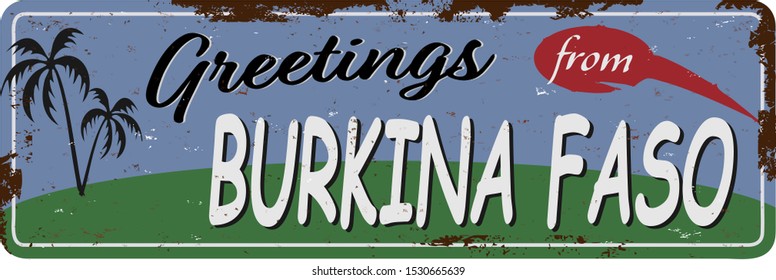 Greetings from Burkina Faso Vintage tin sign with Retro souvenirs or postcard templates on rust background. Vintage old paper