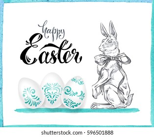 Greetings card - happy easter! Realistic eggs with a turquoise pattern and calligraphy - Easter, a beautiful painted rabbit and a watercolor frame. Isolated vector