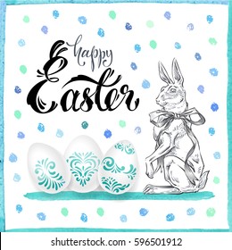 Greetings card - happy easter! Realistic eggs with a turquoise pattern and calligraphy - Easter, a beautiful rabbit, a watercolor frame and dots. Isolated vector