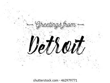 Greetings from Detroit, USA. Greeting card with typography, lettering design. Hand drawn brush calligraphy, text for t-shirt, post card, poster. Isolated vector illustration.