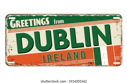 Greetings from Dublin vintage rusty metal plate on a white background, vector illustration