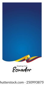 Greetings from Ecuador. Editable template for Stories and Reels. Social media template page with Ecuador flag ribbon and editable frame
