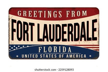 Saludos desde el cartel de metal oxidado vintage de Fort Lauderdale en fondo blanco, ilustración vectorial