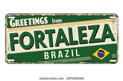 Greetings from Fortaleza vintage rusty metal plate on a white background, vector illustration