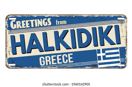 Greetings from Halkidiki vintage rusty metal plate on a white background, vector illustration