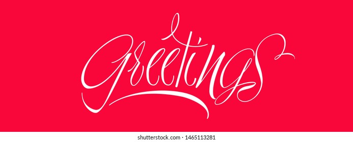 Greetings - hand drawn calligraphy on red background. Flat vector illustration for Happy Birthday cards, greetings, invitations, posters, flyers, brochures, party design and decoration, prints, web.