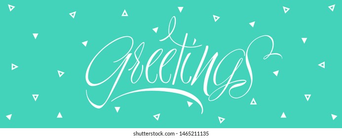 Greetings - hand drawn calligraphy on turquoise background. Flat vector illustration for Happy Birthday cards, greetings, invitations, posters, flyers, party design and decoration, prints, web.