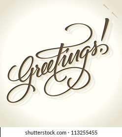 GREETINGS hand lettering - handmade vintage calligraphy, vector (eps8)