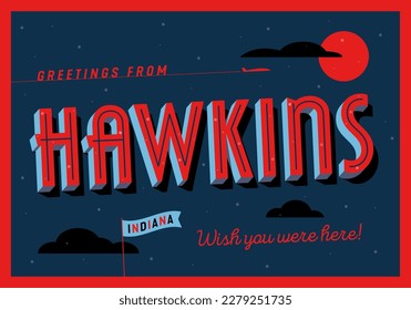 Greetings from Hawkins, Indiana, USA - Wish you were here! - Touristic Postcard.