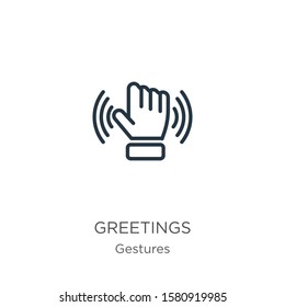 Greetings icon. Thin linear greetings outline icon isolated on white background from gestures collection. Line vector sign, symbol for web and mobile