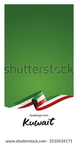 Greetings from Kuwait. Editable template for Stories and Reels. Social media template cover with Kuwait flag ribbon and editable frame