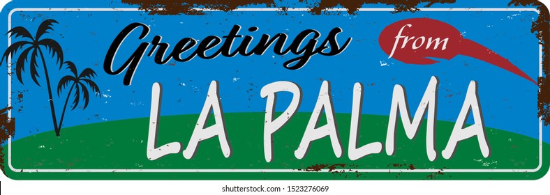 Greetings from La Palma Spain Vintage tin sign with Retro souvenirs or postcard templates on rust background. Vintage old paper
