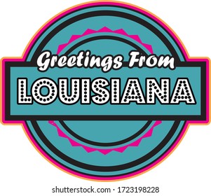 Greetings From Louisiana, USA, America, US State. T-shirt and Sticker Design
