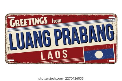 Greetings from Luang Prabang vintage rusty metal sign on a white background, vector illustration
