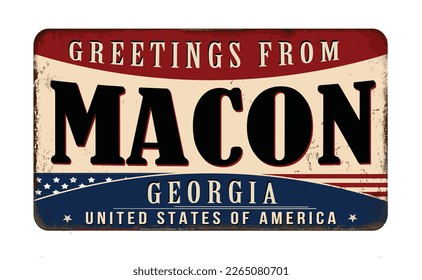 Greetings from Macon vintage rusty metal sign on a white background, vector illustration