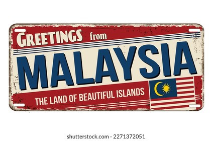 Greetings from Malaysia vintage rusty metal sign on a white background, vector illustration