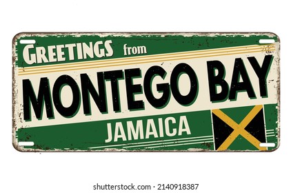 Greetings From Montego Bay Vintage Rusty Metal Plate On A White Background, Vector Illustration