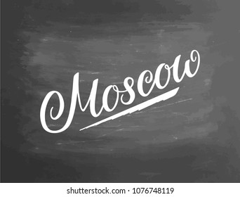Greetings from Moscow. Greeting card with typography, lettering design. Hand drawn brush calligraphy, text for t-shirt, post card, poster. Vector illustration. Chalkboard textured poster.