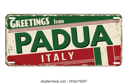 Greetings from Padua vintage rusty metal plate on a white background, vector illustration