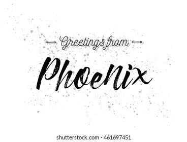 Greetings from Phoenix, USA. Greeting card with typography, lettering design. Hand drawn brush calligraphy, text for t-shirt, post card, poster. Isolated vector illustration.