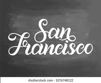 Greetings from San Francisco, USA. Typography poster, lettering design. Hand drawn brush calligraphy, text for t-shirt, post card, poster. Vector illustration. Chalkboard textured background