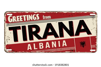 Greetings from Tirana vintage rusty metal plate on a white background, vector illustration