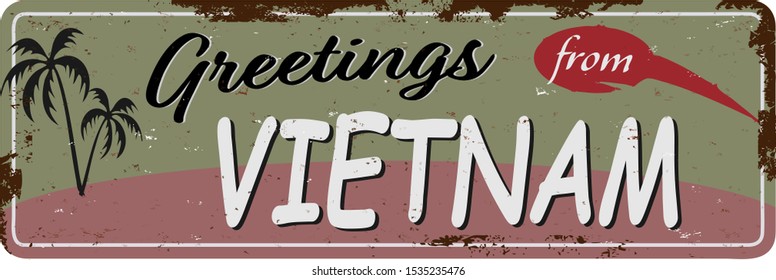 Greetings from Vietnam Vintage metal sign board with for text or graphics. Rusty effect tin plate