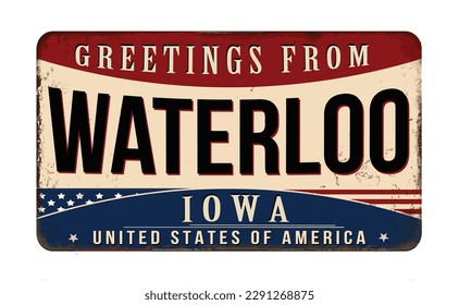 Greetings from Waterloo vintage rusty metal sign on a white background, vector illustration