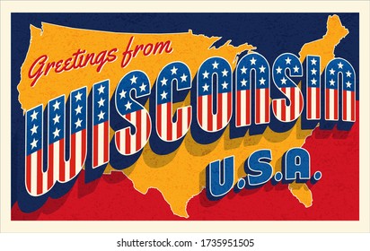 Greetings from Wisconsin USA. Retro postcard with patriotic stars and stripes lettering and United States map in the background. Vector illustration.