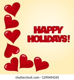 Greetiong banner with red hearts and inscription HAPPY HOLIDAYS! Vector illustration