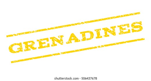 Grenadines watermark stamp. Text caption between parallel lines with grunge design style. Rubber seal stamp with unclean texture. Vector yellow color ink imprint on a white background.