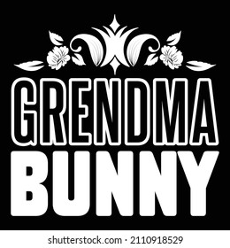 Grendma Bunny T-Shirt Design, You Can Download The Vector Files.