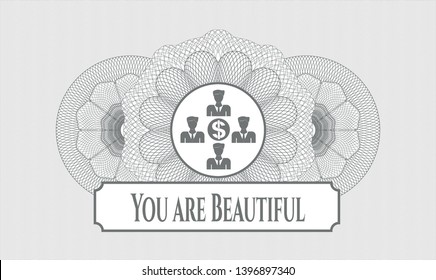Grey abstract linear rosette with business teamwork and money icon and You are Beautiful text inside