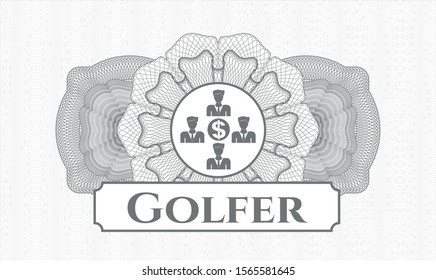Grey abstract linear rosette with business teamwork and money icon and Golfer text inside