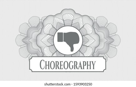 Grey abstract linear rosette with dislike icon and Choreography text inside