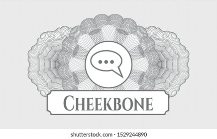 Grey abstract linear rosette with speech bubble icon and Cheekbone text inside