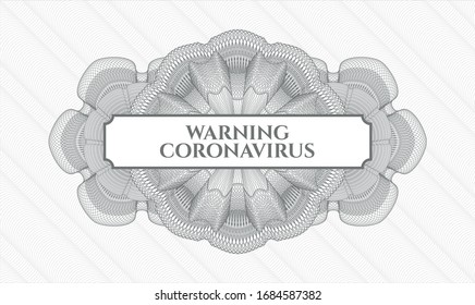 Grey abstract linear rosette with text Warning Coronavirus inside