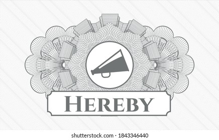 Grey abstract linear rosette. Vector Illustration. Detailed with megaphone icon and Hereby text inside