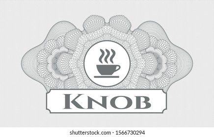 Grey abstract rosette with coffee cup icon and Knob text inside