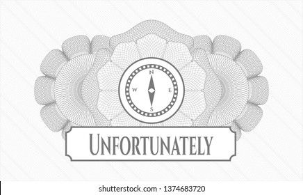 Grey abstract rosette with compass icon and Unfortunately text inside