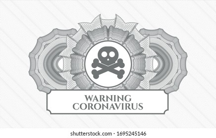 Graue abstrakte Rosette mit Knochensymbol und Warning Coronavirus-Text im Inneren
