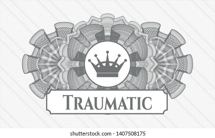 Grey abstract rosette with queen crown icon and Traumatic text inside