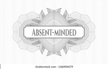 Grey abstract rosette with text Absent-minded inside