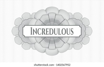 Grey abstract rosette with text Incredulous inside