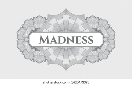 Grey abstract rosette with text Madness inside