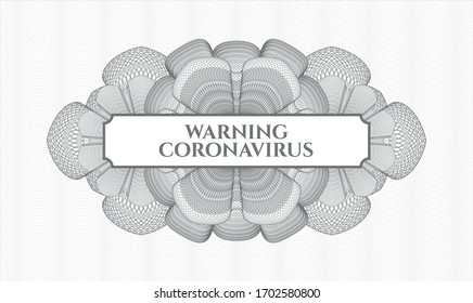 Grey abstract rosette. Vector Illustration. Detailed with text Warning Coronavirus inside