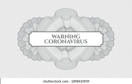 Rosette gris abstracto. Ilustración vectorial. Detallado con texto Advertencia Coronavirus dentro