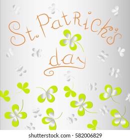 Grey background with green clover leafs and orange lettering Saint Patrick's day, stock vector illustration