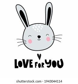 Grey bunny, black inscription Love for you, Scandinavian style, children's illustration, postcard or poster, interior decor
