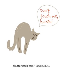 Grey cat arching back saying don't touch me in defensive alertness posture for social media or messenger sticker or merchandise. Vector illustration in flat cartoon style.